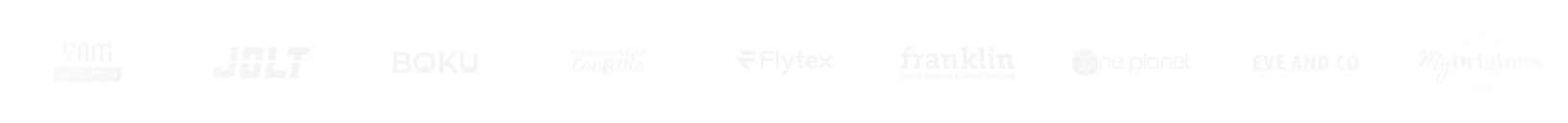 Yam Nutrition, Jolt, Boku, Mademoiselle Confettis, Flytex, Franklin, One Planet, Eve and Co, MyOrigines